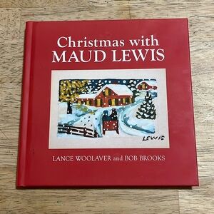 Christmas With Maud Lewis by Lance Woolaver and Bob Brooks